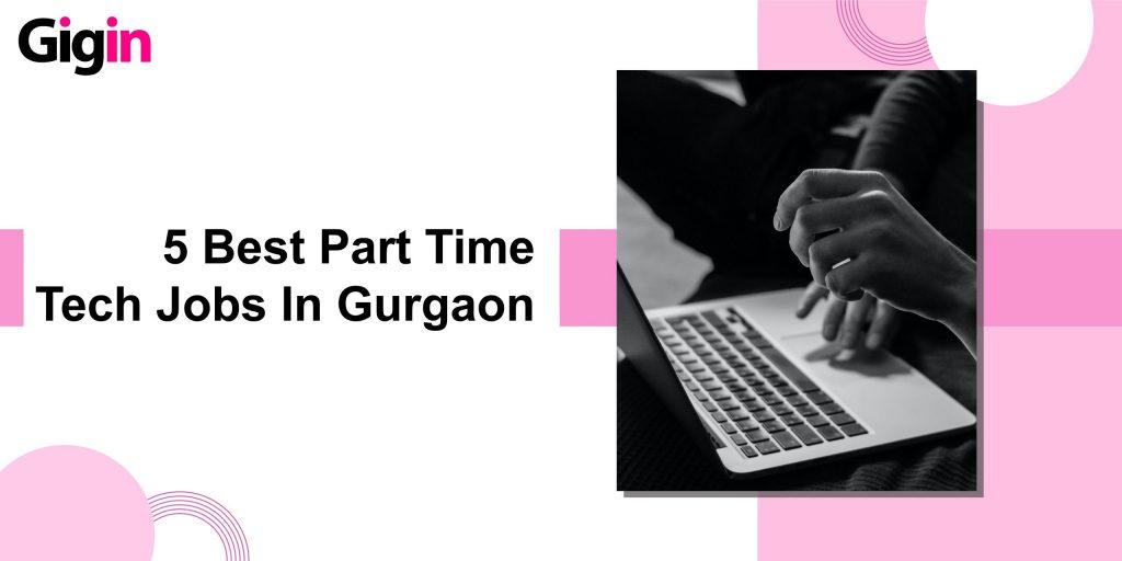 Part time tech jobs in Gurgaon