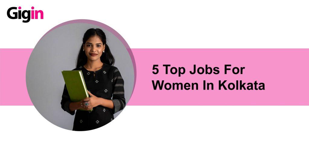 Jobs for Women in Kolkata