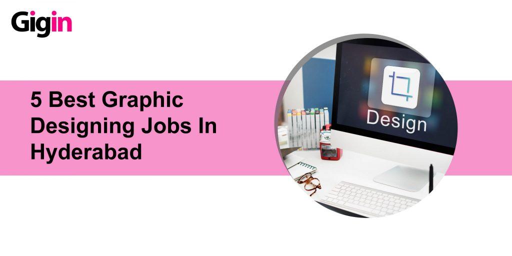 Graphic Designing Jobs in Hyderabad