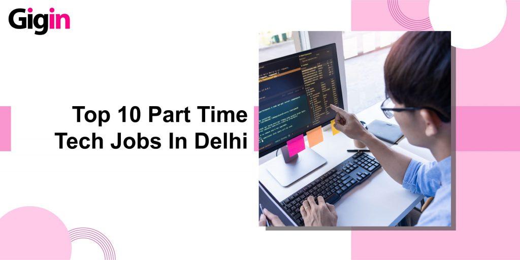 part time tech jobs in delhi