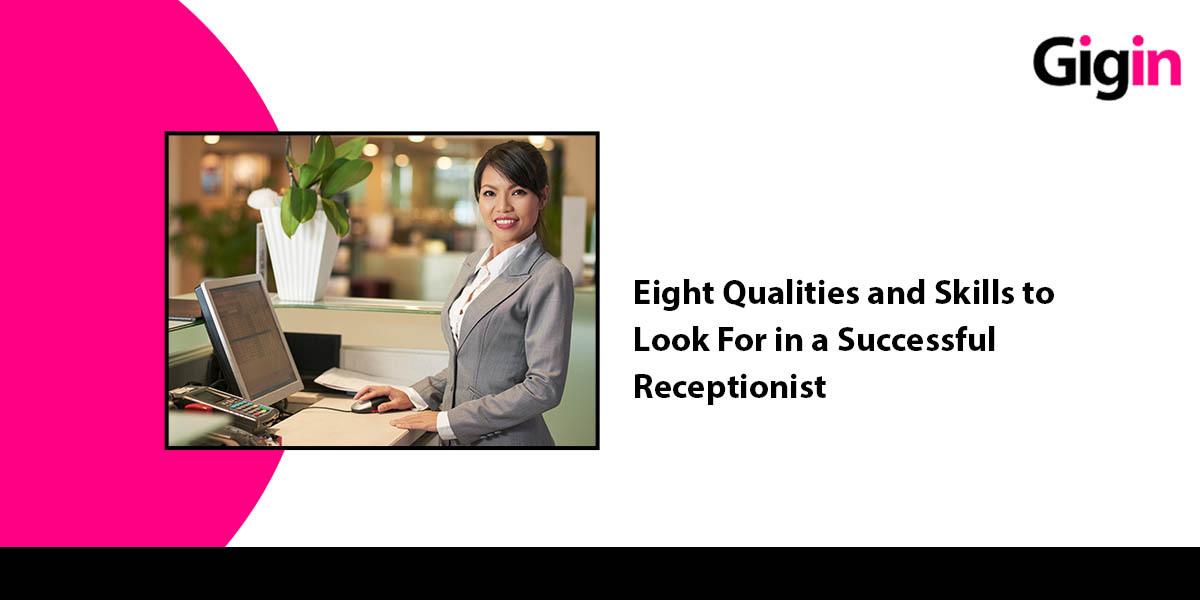 Read more about the article Eight Qualities and Skills to Look For in a Successful Receptionist