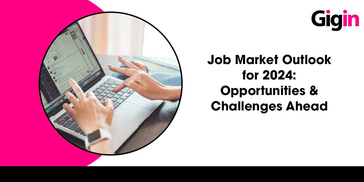 Read more about the article Job Market in 2024: Opportunities and Challenges Ahead