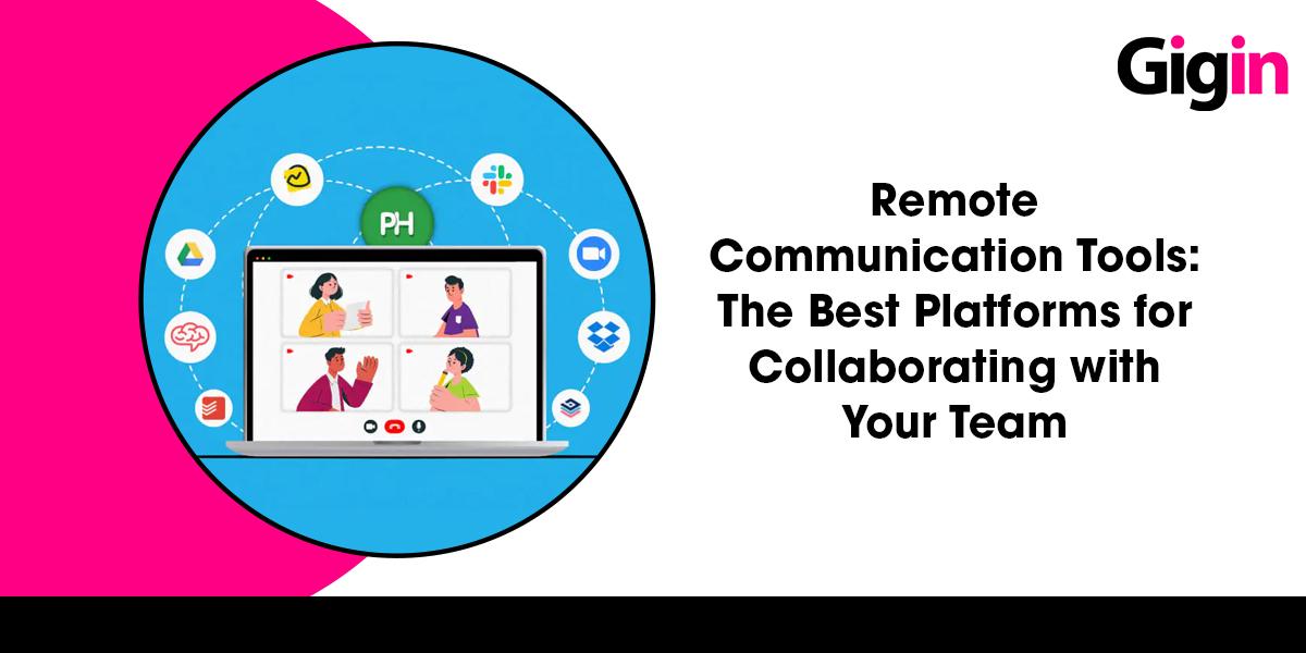 Read more about the article Remote Communication Tools: The Best Platforms for Collaborating with Your Team