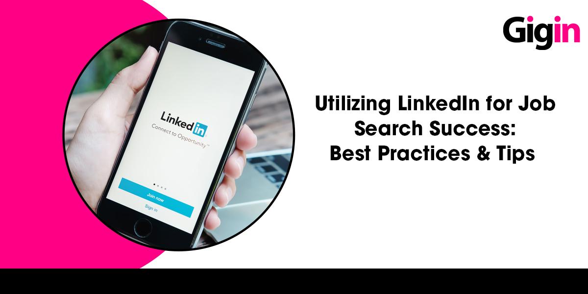 Read more about the article Using LinkedIn for Job Search Success: Best Practices and Tips