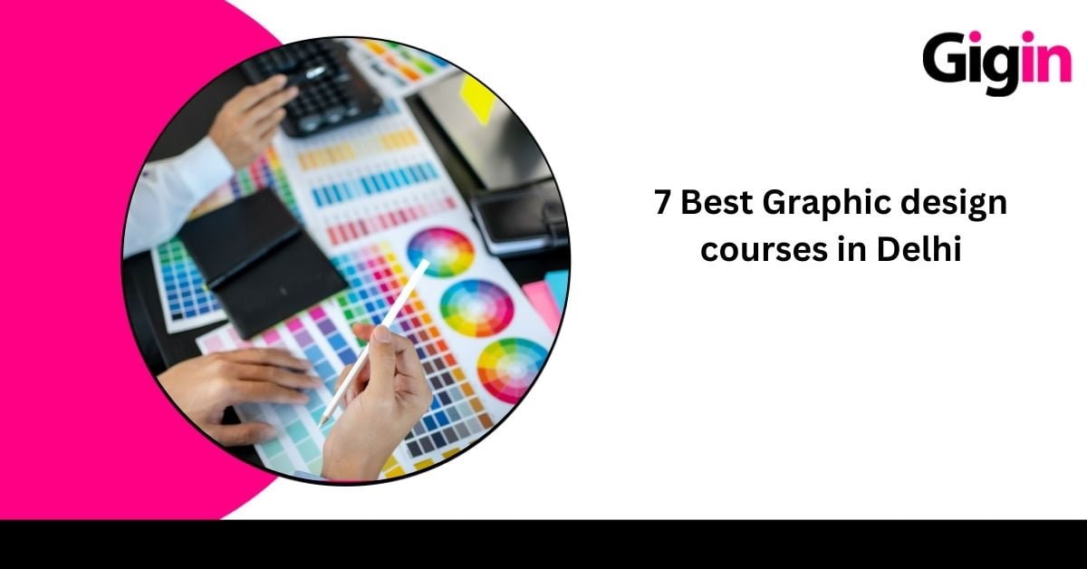 Read more about the article 7 Best Graphic Design Courses in Delhi