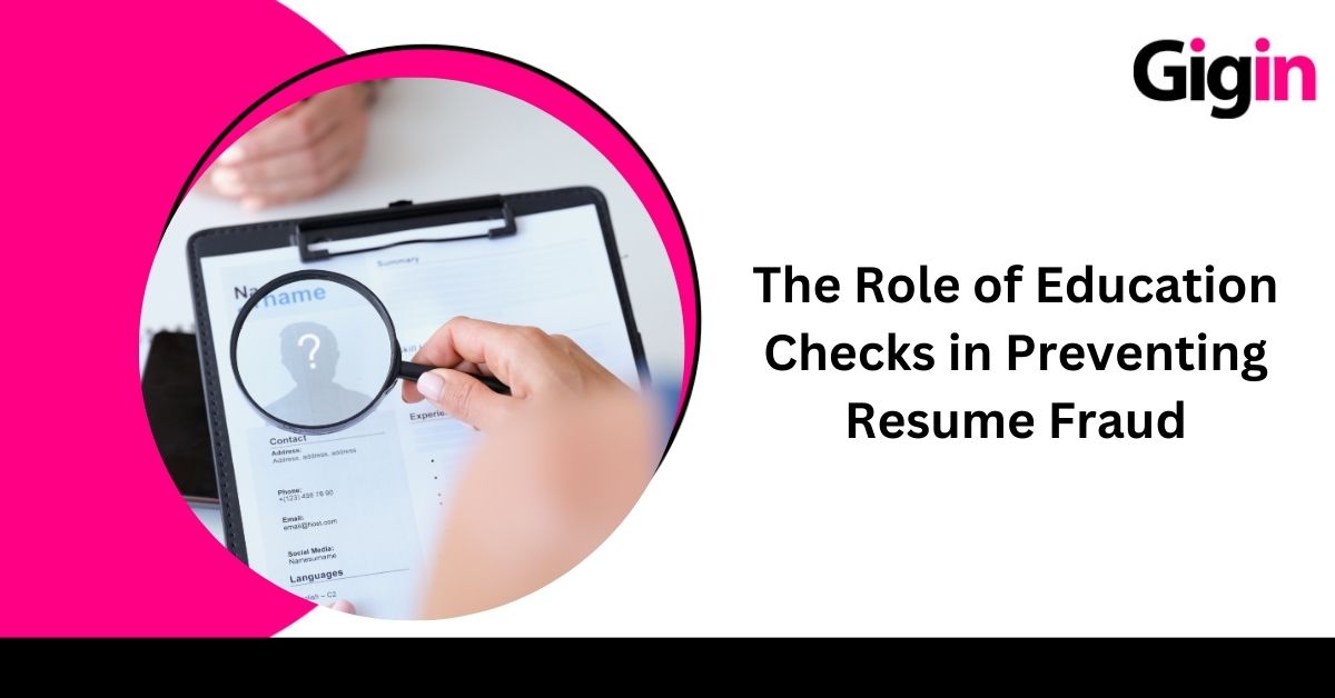 Read more about the article The Role of Education Checks in Preventing Resume Fraud