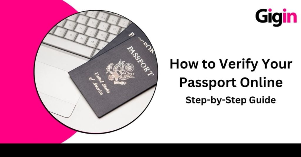 How to Verify Your Passport Online: Step-by-Step Guide - GigIn