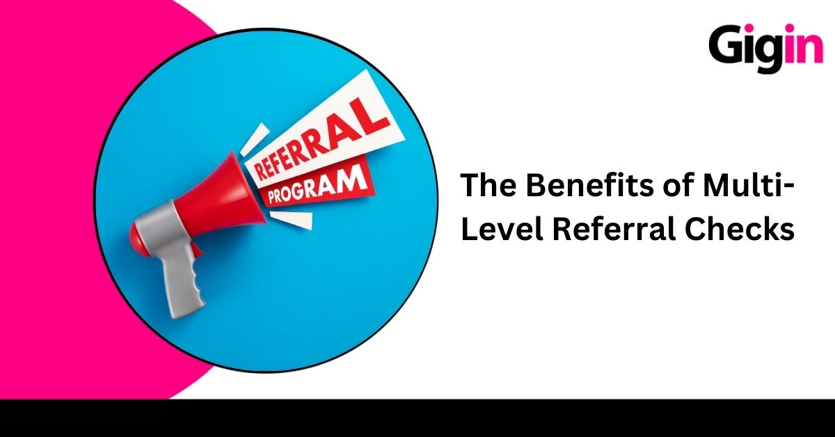 Read more about the article The Benefits of Multi-Level Referral Checks