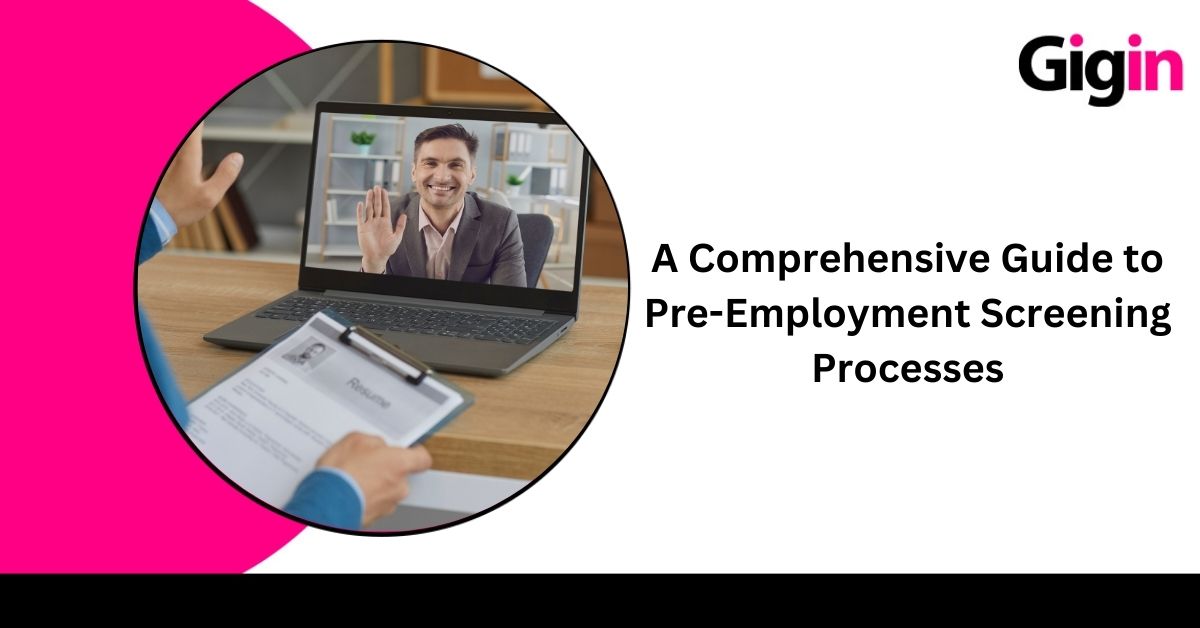 Read more about the article A Comprehensive Guide to Pre-Employment Screening Processes