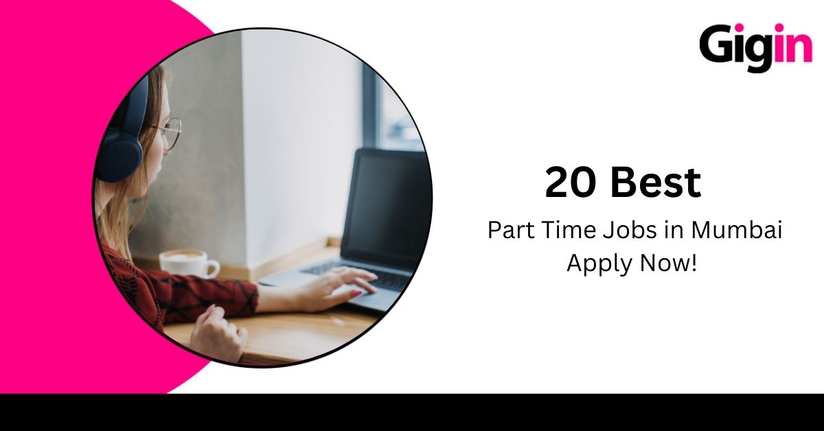 Read more about the article 20 Best Part Time Jobs in Mumbai- Apply Now!