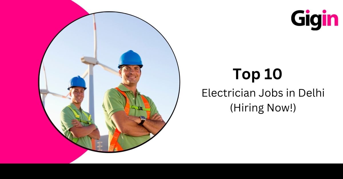 Read more about the article Top 10 Electrician Jobs in Delhi (Hiring Now!)