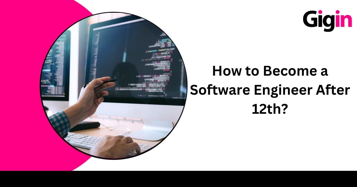 Read more about the article How to Become a Software Engineer After 12th?