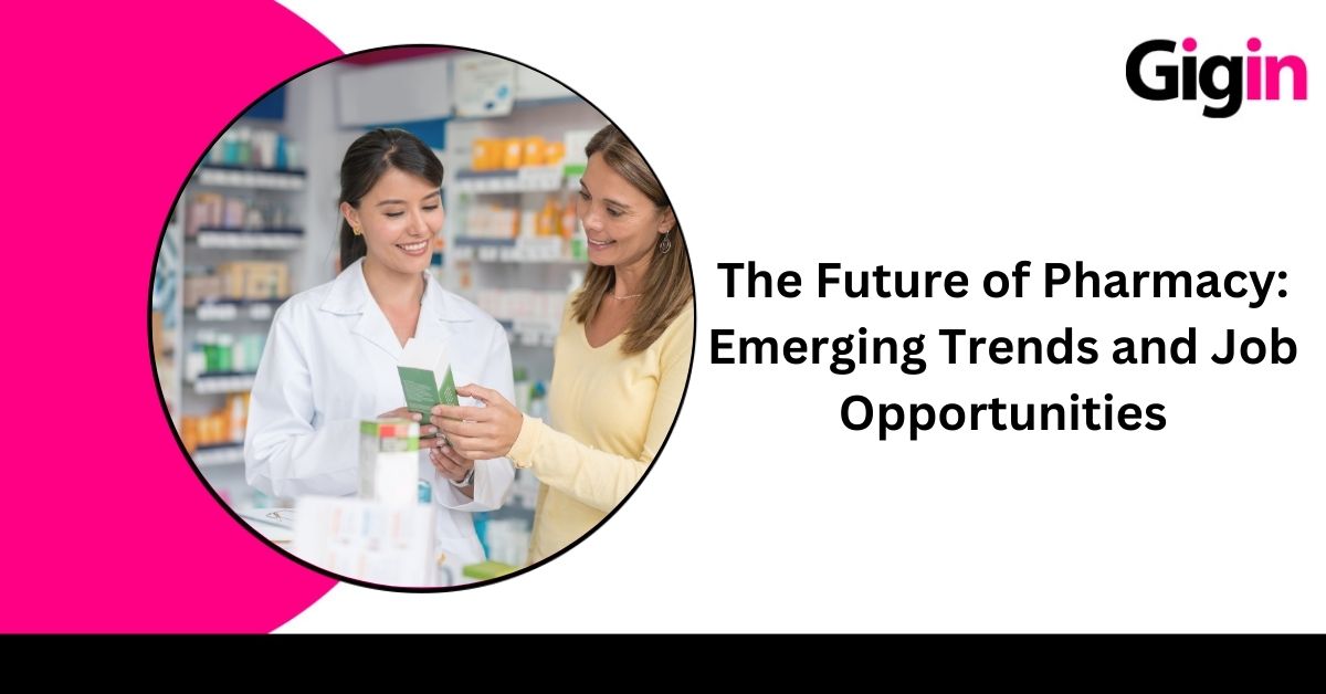 Read more about the article The Future of Pharmacy: Emerging Trends and Job Opportunities