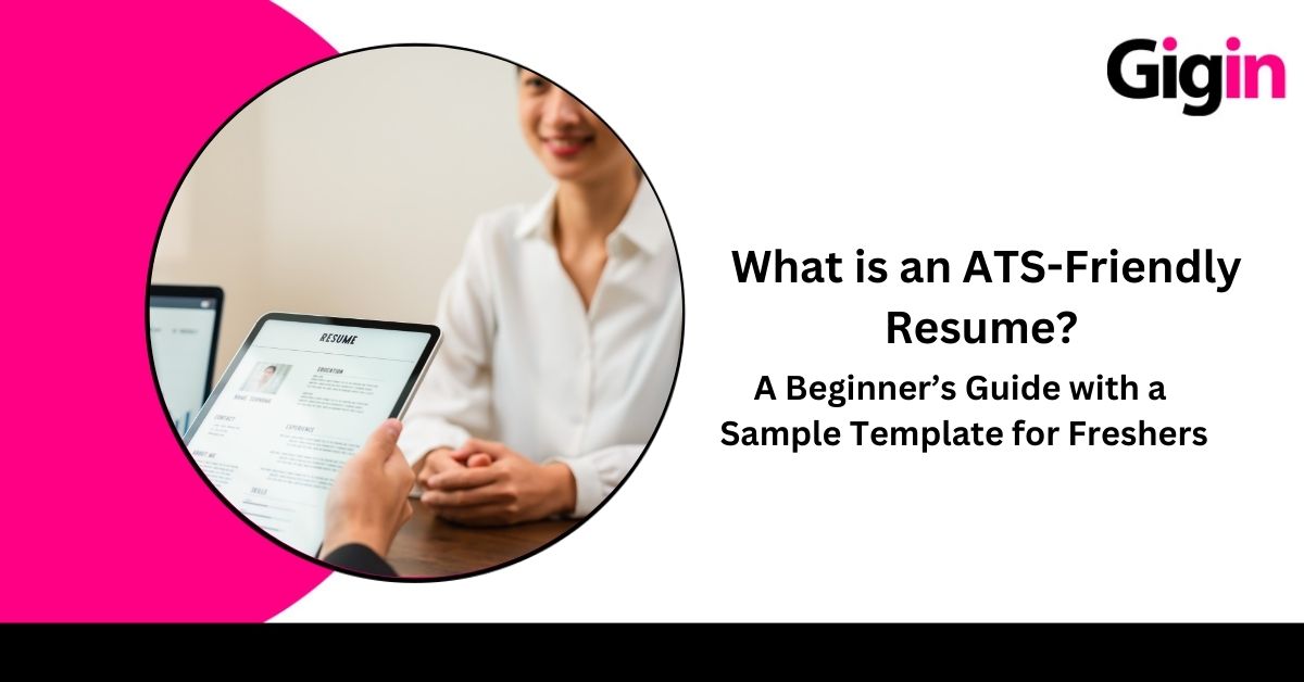 Read more about the article What is an ATS-Friendly Resume? A Beginner’s Guide with a Sample Template for Freshers 