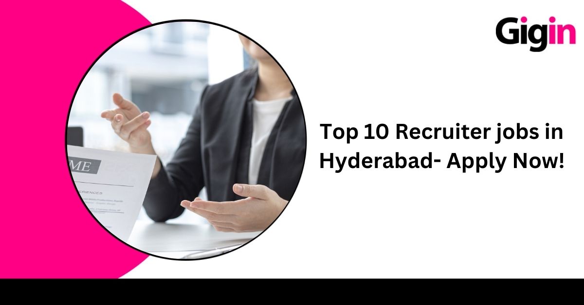 Read more about the article Top 10 Recruiter jobs in Hyderabad- Apply Now! 