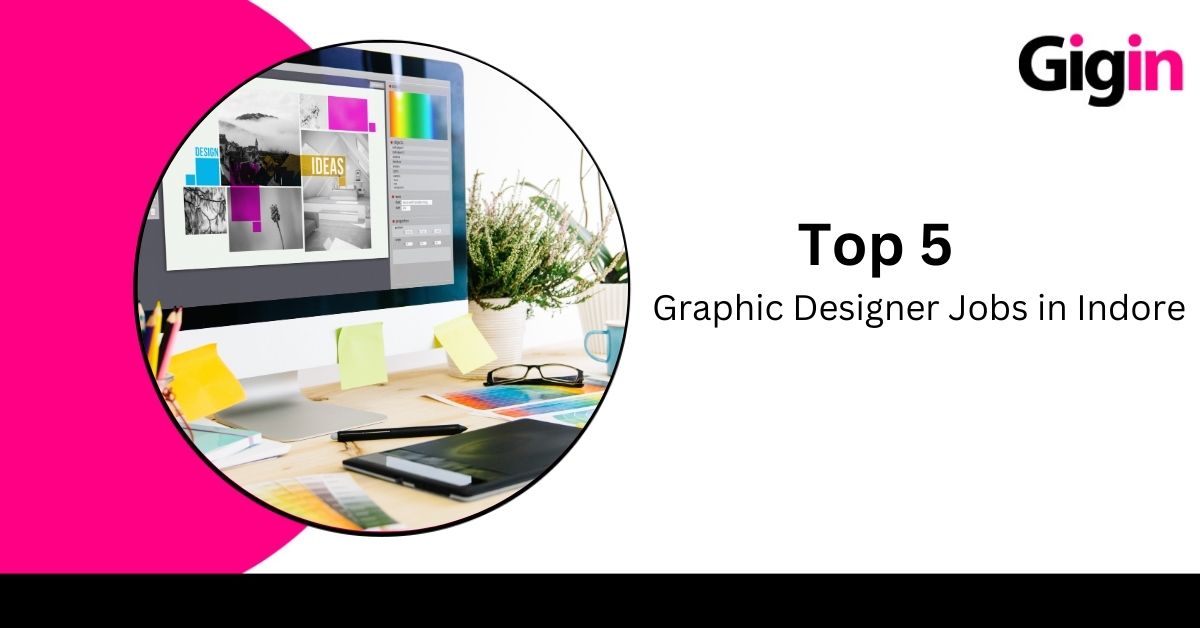 Read more about the article Top 5 Graphic Designer Jobs in Indore