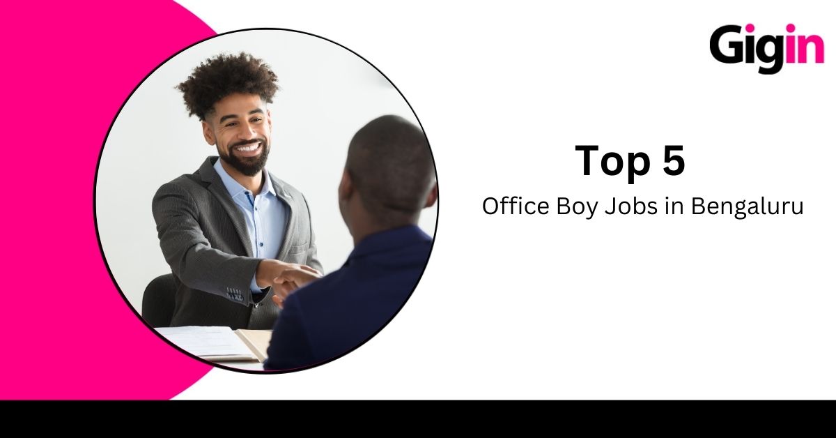 Read more about the article Top 5 Office Boy Jobs in Bengaluru 