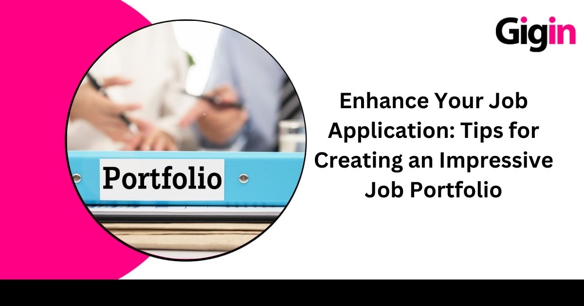 Read more about the article Enhance Your Job Application: Tips for Creating an Impressive Job Portfolio 