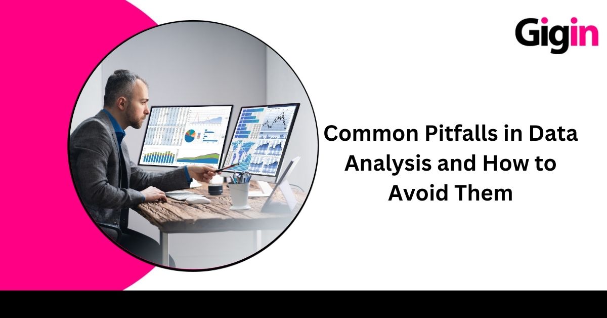 Read more about the article Common Pitfalls in Data Analysis and How to Avoid Them 