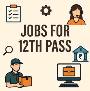 Jobs for 12th Pass